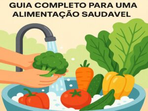 Como Higienizar Frutas e Verduras: Guia Completo para uma Alimentação Saudável